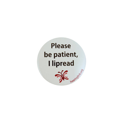 'Please be patient, I lipread' pin badge