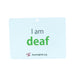 'I am deaf' card for lanyard (large print)