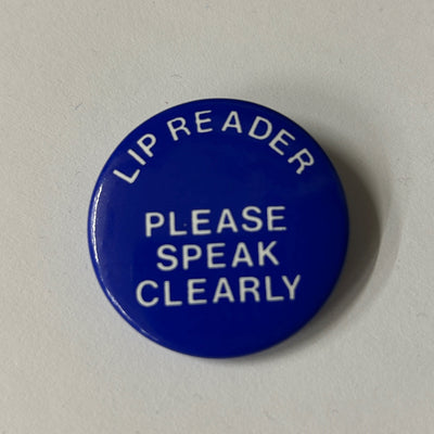 Lipreader pin badge