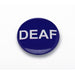 Blue pin badge with white lettering DEAF on a white background