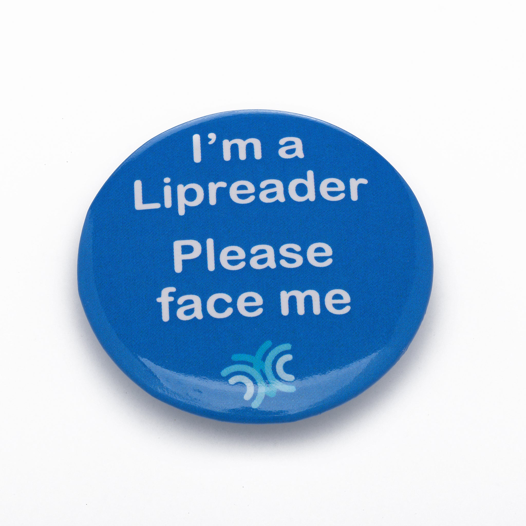'I'm a lipreader, please face me' pin badge