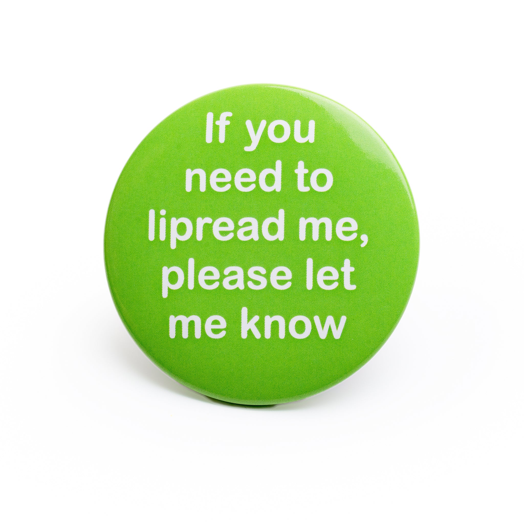 'If you need to lipread me, please let me know' pin badge